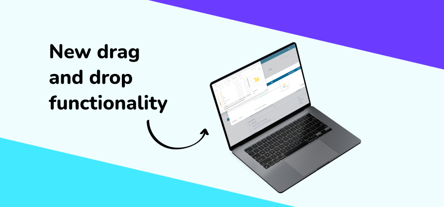 Drag & Drop Functionality Offers Significant Productivity Boost